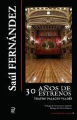 30 AÑOS DE ESTRENOS TEATRO PALACIOS VALDES | 9788419691088 | FERNANDEZ, SAUL