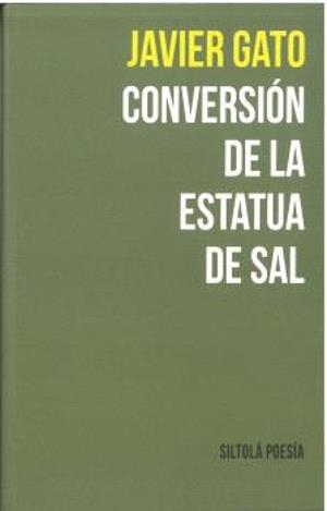CONVERSION DE LA ESTATUA DE SAL | 9788419298256 | GATO, JAVIER