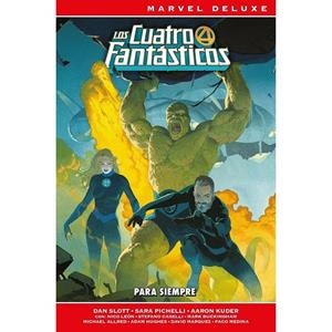 MARVEL NOW! DELUXE. LOS 4 FANTASTICOS DE DAN SLOTT 01 : PARA SIEMPRE | 9788411507783 | VARIOS AUTORES