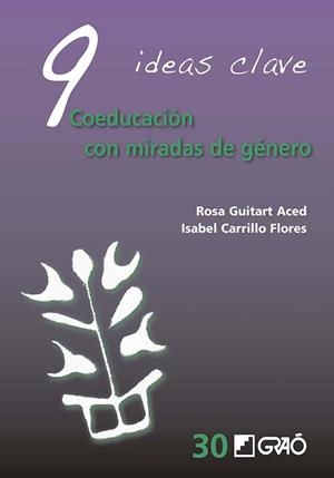 9 IDEAS CLAVE : COEDUCACIÓN CON MIRADAS DE GÉNERO | 9788419788658 | CARRILLO FLORES, ISABEL / GUITART ACED, ROSA M.