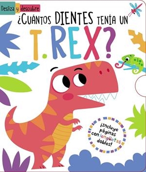 CUÁNTOS DIENTES TENÍA UN T. REX? | 9788469640173 | REGAN, LISA