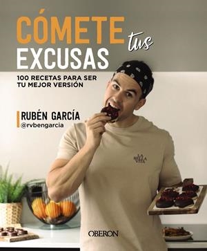 CÓMETE TUS EXCUSAS | 9788441548749 | CARNICERO GARCÍA (RVBENGARCIA), RUBÉN