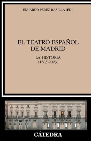 TEATRO ESPAÑOL DE MADRID, EL | 9788437646633 | PÉREZ-RASILLA, EDUARDO