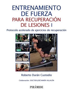 ENTRENAMIENTO DE FUERZA PARA RECUPERACIÓN DE LESIONES | 9788436848748 | DURÁN CUSTODIO, ROBERTO