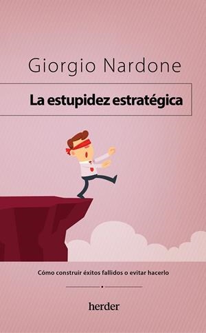 ESTUPIDEZ ESTRATÉGICA, LA | 9788425450396 | NARDONE, GIORGIO