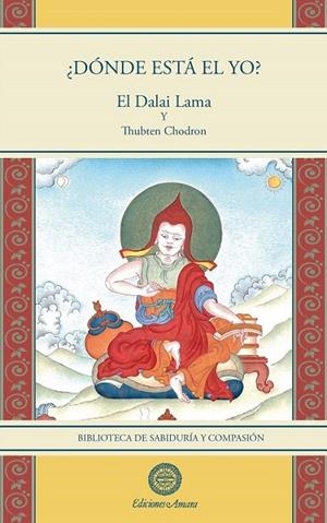 ¿DÓNDE ESTÁ EL YO? | 9788495094889 | EL DALAI LAMA / CHODRON, THUBTEN