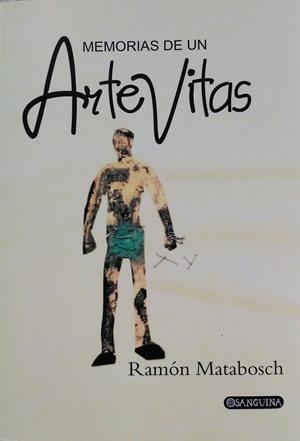 MEMORIAS DE UN ARTEVITAS | 9788412702736 | MATABOSCH, RAMÓN