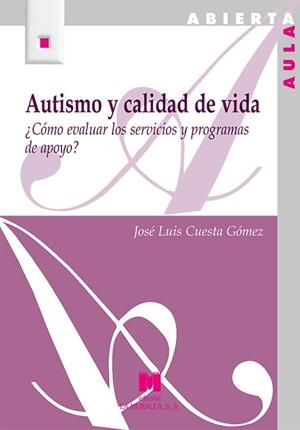 AUTISMO Y CALIDAD DE VIDA | 9788471338907 | CUESTA GÓMEZ, JOSÉ LUIS