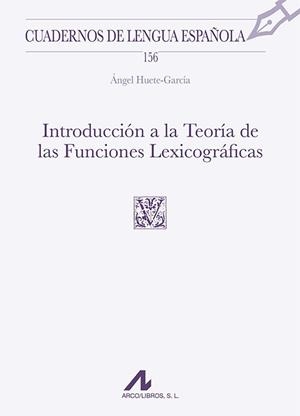 INTRODUCCIÓN A LA TEORÍA DE LAS FUNCIONES LEXICOGRÁFICAS | 9788471338921 | HUETE-GARCÍA, ÁNGEL