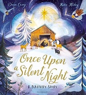 ONCE UPON A SILENT NIGHT | 9781408896914 | CASEY, DAWN