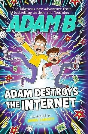 ADAM DESTROYS THE INTERNET | 9781526655578 | BEALES, ADAM