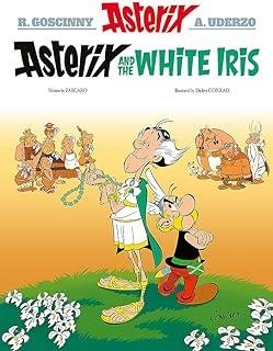 ASTERIX AND THE WHITE IRIS | 9781408730218 | GOSCINNY, RENÉ / FABCARO