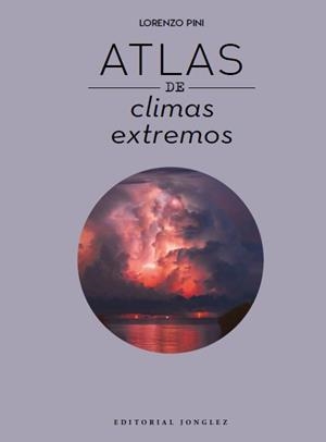ATLAS DE CLIMAS EXTREMOS | 9782361957032 | PINI, LORENZO