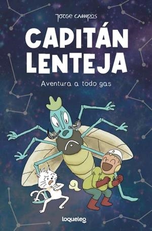 CAPITÁN LENTEJA. AVENTURA A TODO GAS | 9788491225423 | CAMPOS, JORGE