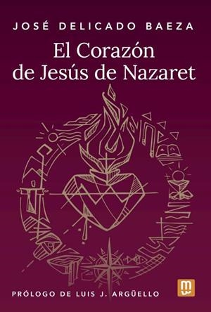 CORAZÓN DE JESÚS DE NAZARET, EL | 9788427148673 | DELICADO BAEZA, JOSÉ