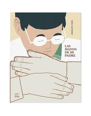 MANOS DE MI PADRE, LAS | 9788412669039 | CHOI, DEOK-KYU