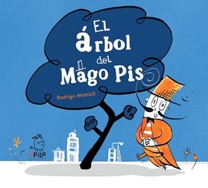 ARBOL DEL MAGO PIS, EL | 9788417028824 | MATTIOLI, RODRIGO