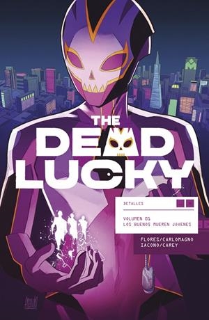 DEAD LUCKY 01, THE : LOS BUENOS MUEREN JOVENES | 9788467964547 | FLORES, MELISSA / CARLOMAGNO, FRENCH / IACONO, MATTIA