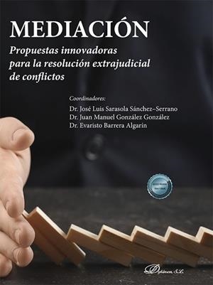 MEDIACIÓN. PROPUESTAS INNOVADORAS PARA LA RESOLUCIONES EXTRAJUDICIAL DE CONFLICTOS | 9788411703871