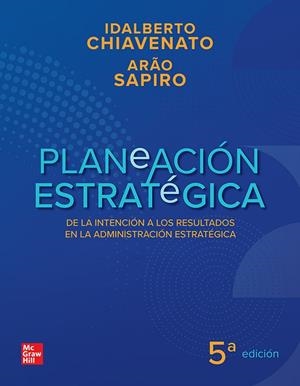 PLANEACIÓN ESTRATEGICA (5 EDICIÓN) | 9781456293734 | CHIAVENATO, IDALBERTO / SAPIRO, ARÃO