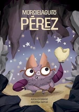 MURCIELAGUITO PÉREZ | 9788412677331 | ESCRIBANO AZNAR, ALICIA