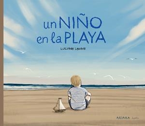 NIÑO EN LA PLAYA, UN | 9788418972416 | LOZANO, LUCIANO