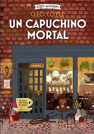 CAPUCHINO MORTAL, UN (COFFEE LOVERS CLUB 1) | 9788419599391 | COYLE, CLEO