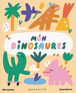 MÓN DINOSAURES | 9788419095299 | CASSANY, MIA