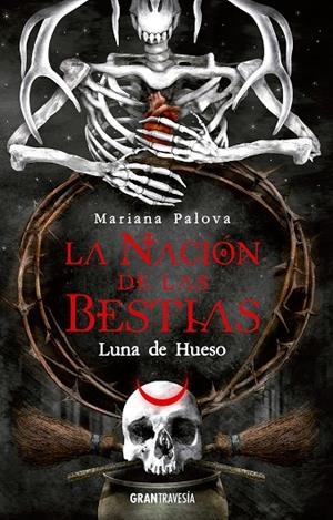 NACIÓN DE LAS BESTIAS, LA - LUNA DE HUESO | 9788412669770 | PALOVA, MARIANA