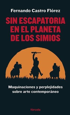 SIN ESCAPATORIA EN EL PLANETA DE LOS SIMIOS | 9788419969040 | CASTRO FLOREZ, FERNANDO