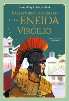 HISTORIAS MÁS BELLAS DE LA ENEIDA DE VIRGILIO, LAS | 9788412633634 | CINGOLI, LORENZA