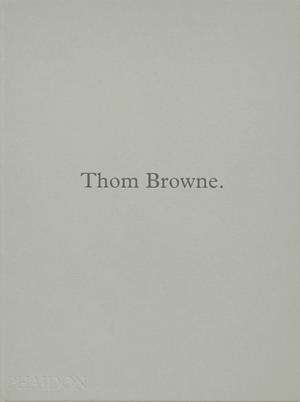 THOM BROWNE | 9781838667047 | BOLTON, ANDREW / BROWNE, THOM