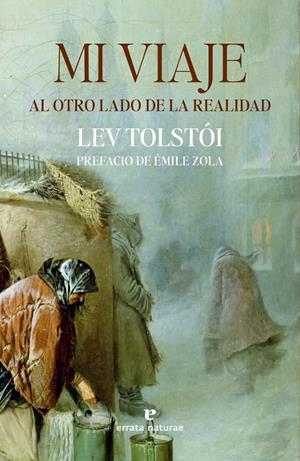 MI VIAJE AL OTRO LADO DE LA REALIDAD | 9788419158482 | TOLSTOI, LEV