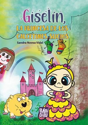 GISELIN, LA PRINCESA DE LOS CALCETINES SUCIOS | 9788419973153 | NOVOA VIDAL, SANDRA