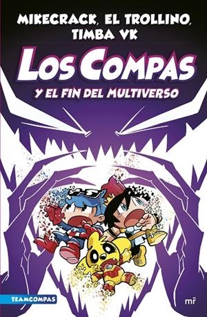COMPAS 10, LOS. LOS COMPAS Y EL FIN DEL MULTIVERSO | 9788427051454 | MIKECRACK, EL TROLLINO Y TIMBA VK