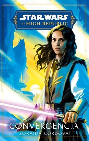 STAR WARS. HIGH REPUBLIC : CONVERGENCE (NOVELA) | 9788411408523 | CORDOVA, ZORAIDA