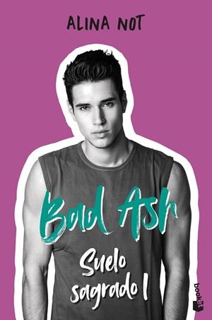 BAD ASH 04. SUELO SAGRADO 1 | 9788408279501 | NOT, ALINA