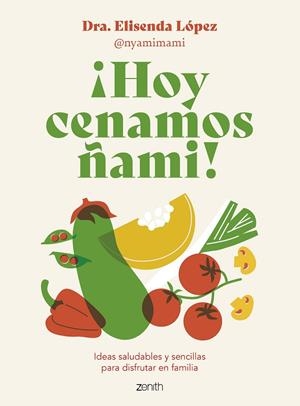 HOY CENAMOS ÑAMI! | 9788408278092 | LÓPEZ, ELISENDA (@NYAMIMAMI)