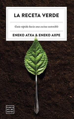 RECETA VERDE, LA | 9788408279983 | ATXA, ENEKO / AXPE, ENEKO