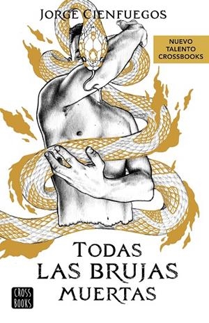 TODAS LAS BRUJAS BUENAS 02. TODAS LAS BRUJAS MUERTAS | 9788408279051 | CIENFUEGOS, JORGE