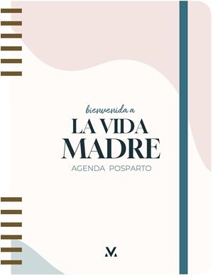 PLANNER LA VIDA MADRE | 9788419215024 | LA VIDA MADRE