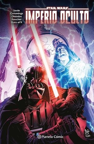 STAR WARS. IMPERIO OCULTO | 9788411610001 | SOULE, CHARLES / LARROCA, SALVADOR / PÉREZ, PERE / GUGGENHEIM, MARC