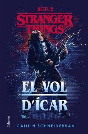 STRANGERS THINGS. EL VOL D'ÍCAR | 9788466431194 | SCHNEIDERHAN, CAITLIN