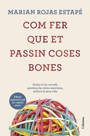 COM FER QUE ET PASSIN COSES BONES | 9788466431200 | ROJAS ESTAPÉ, MARIAN