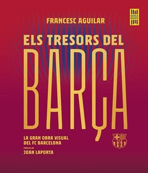 TRESORS DEL BARÇA, ELS | 9788419430076 | AGUILAR, FRANCESC