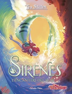 SIRENES 03. L'ENCANTERI DEL MAR | 9788413896342 | STILTON, TEA