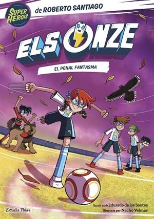 ONZE 06, ELS. EL PENAL FANTASMA | 9788413896892 | SANTIAGO, ROBERTO / SANTOS MOLINA, EDUARDO DE LOS