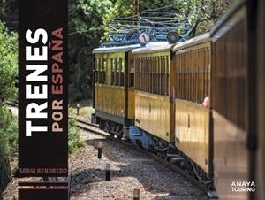TRENES POR ESPAÑA | 9788491586210 | REBOREDO MANZANARES, SERGI / VALLECILLOS, LUCAS