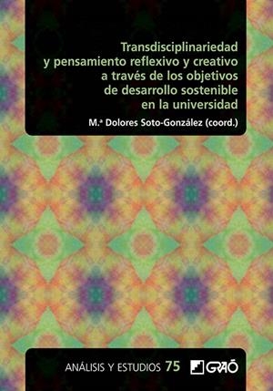 TRANSDISCIPLINARIEDAD Y PENSAMIENTO REFLEXIVO Y CREATIVO A TRAVÉS DE LOS OBJETIVOS... | 9788419788719 | HERNAIZ AGREDA, NEREA / MARÍN SUELVES, DIANA