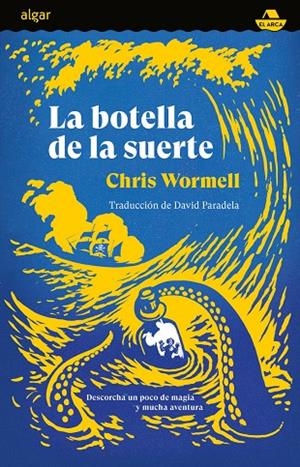 BOTELLA DE LA SUERTE, LA | 9788491426745 | WORMELL, CHRIS